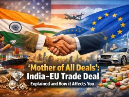 ‘Mother of All Deals’: India–EU Trade Deal Explained and How it Affects You