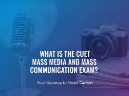 What is the CUET Mass Media and Mass Communication exam?