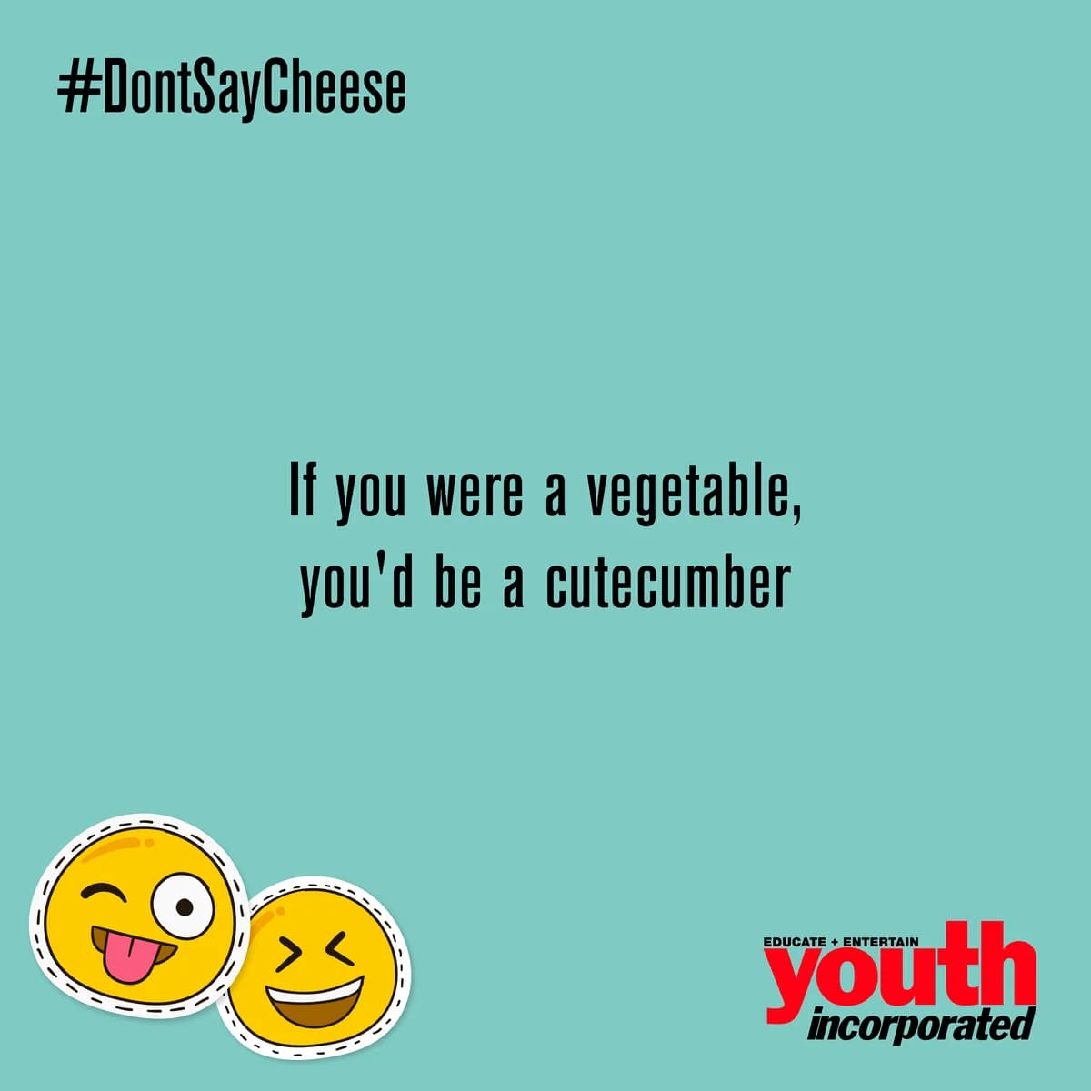 Don’t Say Cheese